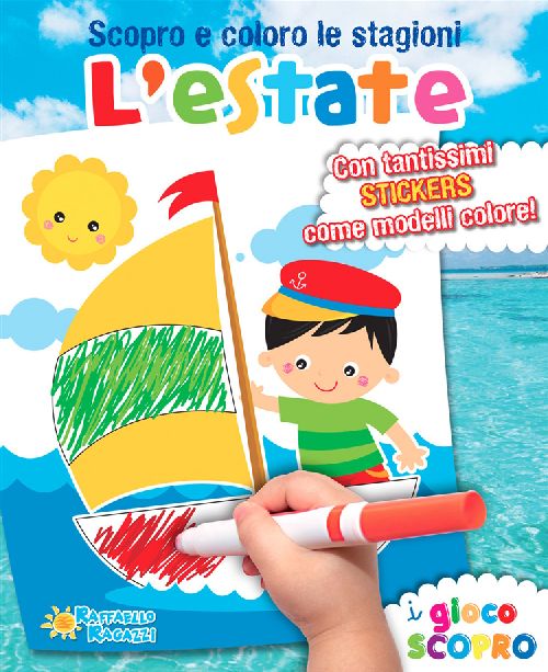 SCOPRO E COLORO L'ESTATE  Raffaello Libri