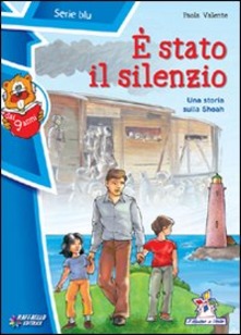 E' STATO IL SILENZIO Raffaello Libri