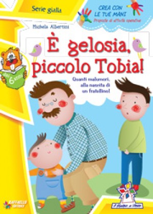 E' GELOSIA  PICCOLO TOBIA!  Raffaello Libri