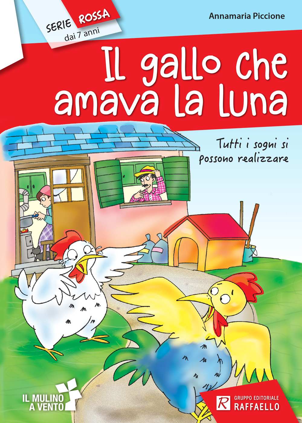 IL GALLO CHE AMAVA LA LUNA Raffaello Libri