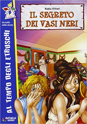 IL SEGRETO DEI VASI NERI Raffaello Libri