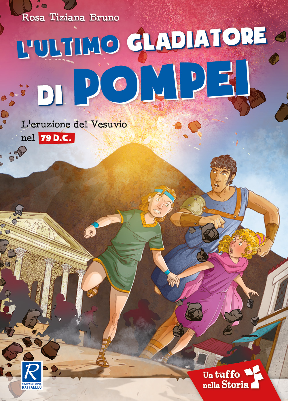 L ULTIMO GLADIATORE DI POMPEI Raffaello Libri