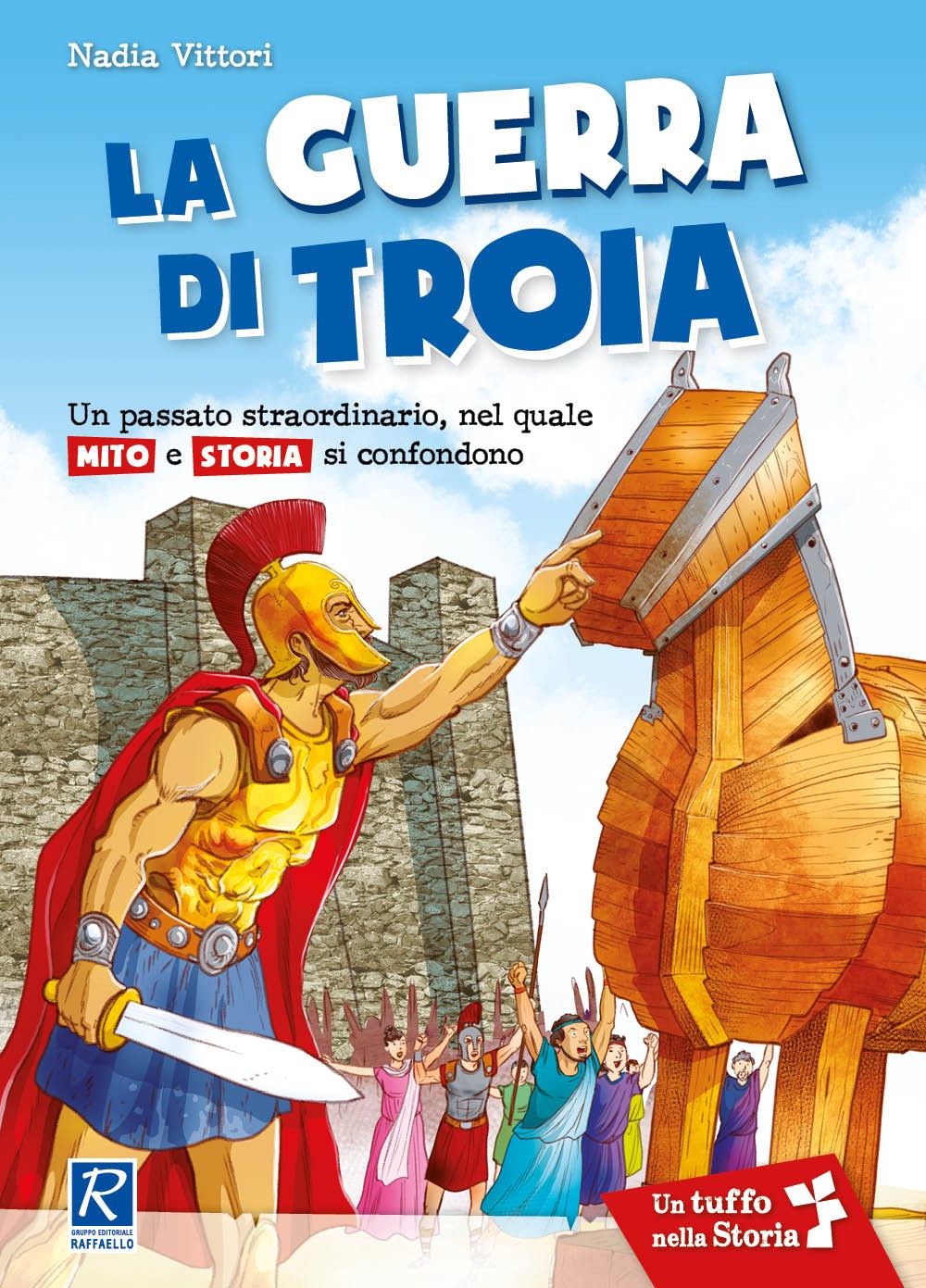LA GUERRA DI TROIA NUOVA ED. Raffaello Libri