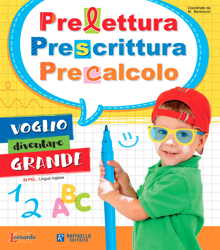 PRELETTURA PRESCRITTURA PRECALCOLO VOGLIO DIVENTARE GRANDE Raffaello Libri