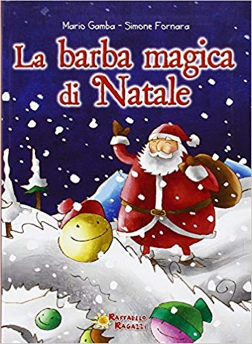 La barba magica di Natale Raffaello Libri