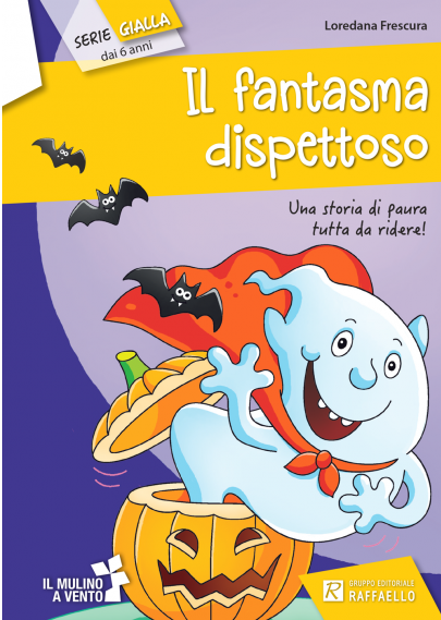IL FANTASMA DISPETTOSO Raffaello Libri