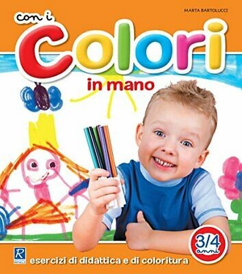 CON I COLORI IN MANO 3/4                 Raffaello Libri