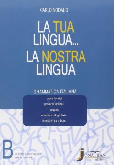 La tua linguaâ€¦la nostra lingua vol.B
 