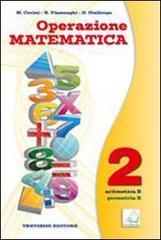 OPERAZIONE MATEMATICA - 2 - ARITMETICA B + GEOMETRIA B + QUADERNO 2 (STAMPA)
 