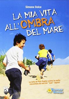 LA MIA VITA ALL'OMBRA DEL MARE Raffaello Libri