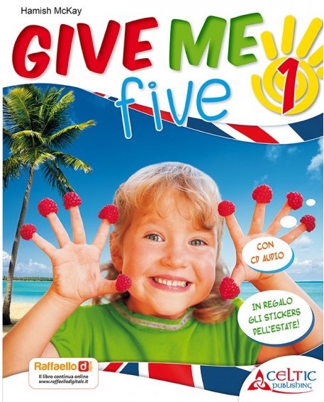 GIVE ME FIVE 1 CL + CD Raffaello Libri