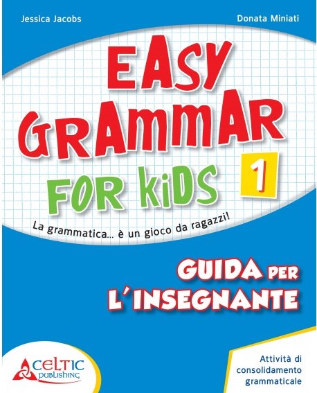 GUIDA EASY GRAMMAR FOR KIDS 1 Raffaello Libri