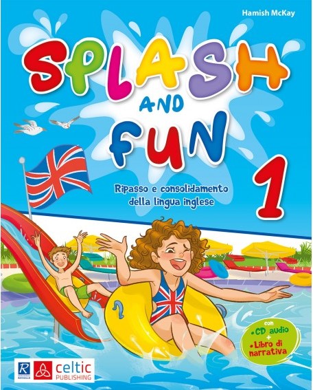 SPLASH AND FUN 1 CL Raffaello Libri