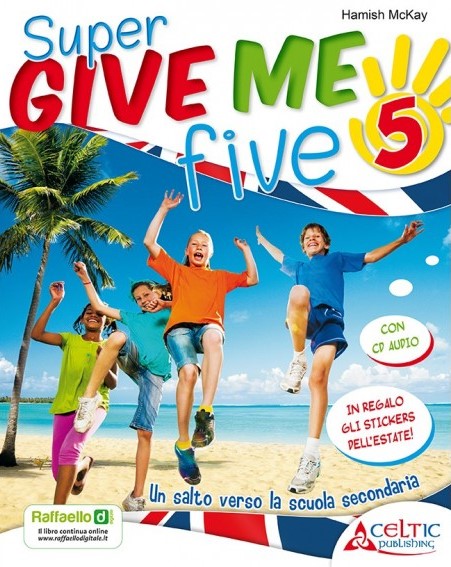 SUPER GIVE ME FIVE 5 CL + CD Raffaello Libri