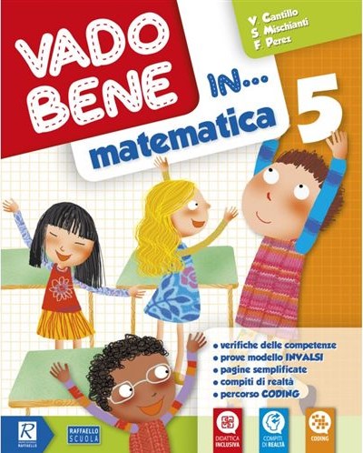 VADO BENE IN MATEMATICA CLASSE 5 Raffaello Libri