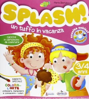 SPLASH VACANZE 3/4 ANNI + CD Raffaello Libri
