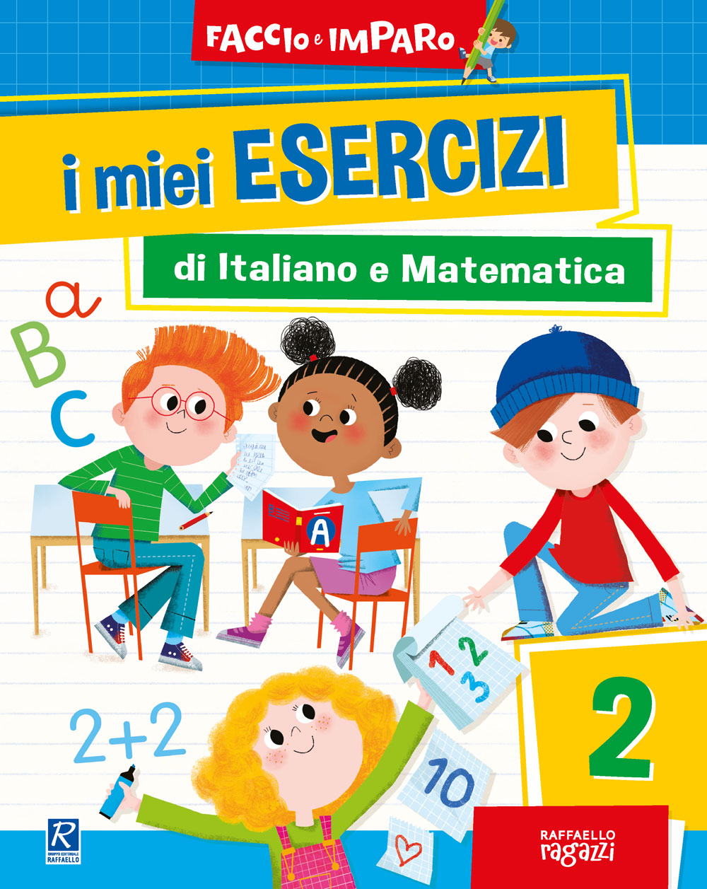 I MIEI ESERCIZI DI ITALIANO E MATEMATICA 2 Raffaello Libri