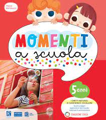 MOMENTI A SCUOLA 5 ANNI Raffaello Libri