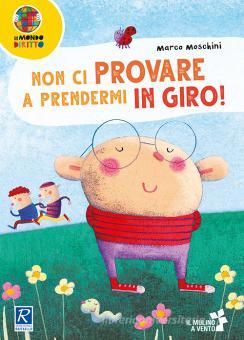 Non ci provare a prendermi in giro! Raffaello Libri