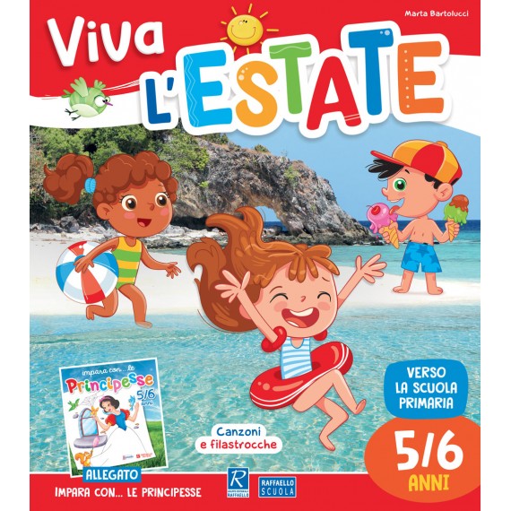 Viva l'estate 5/6 anni principesse + allegato Raffaello Libri