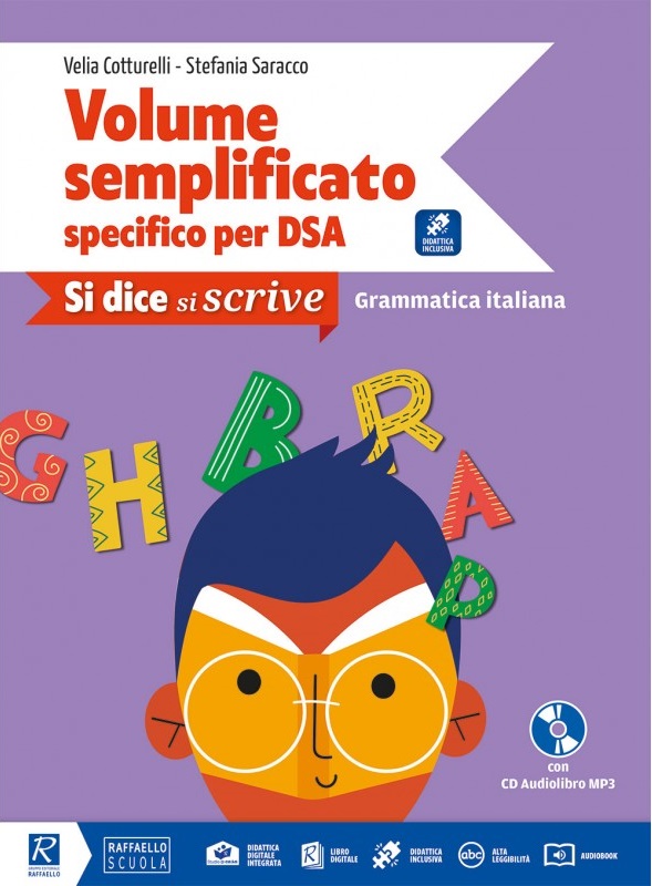 SI DICE, SI SCRIVE VOL SEMPLIFICATO Raffaello Libri