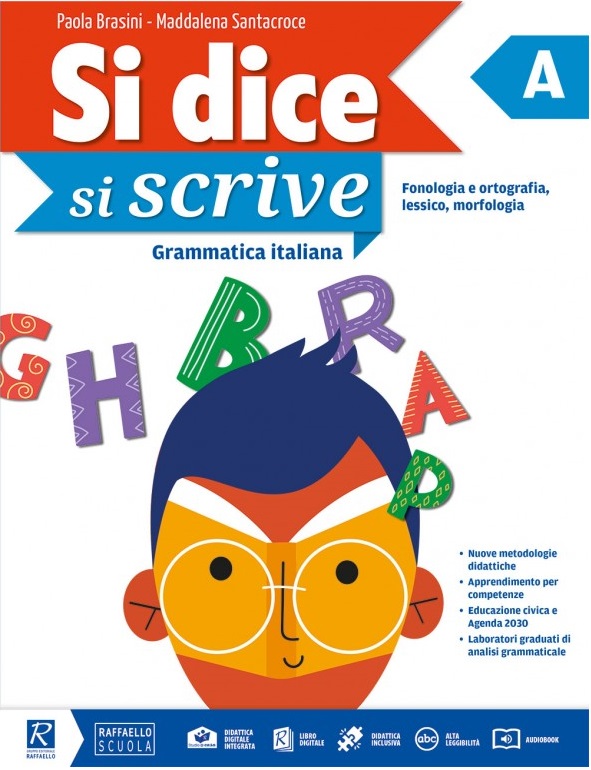SI DICE, SI SCRIVE Vol. A (con schede analisi) + Vol. B + LibroLAB Raffaello Libri