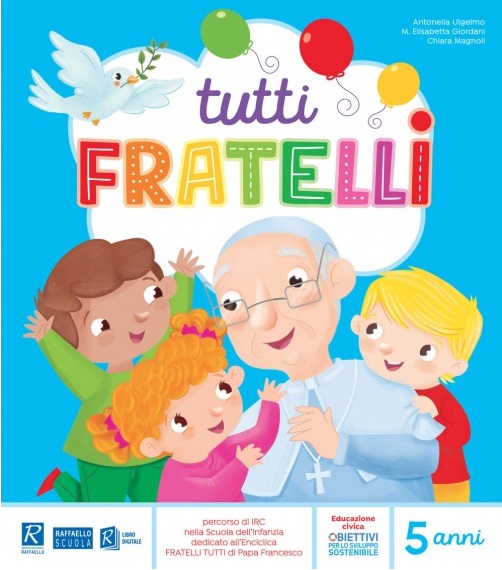 TUTTI FRATELLI 5 ANNI Raffaello Libri