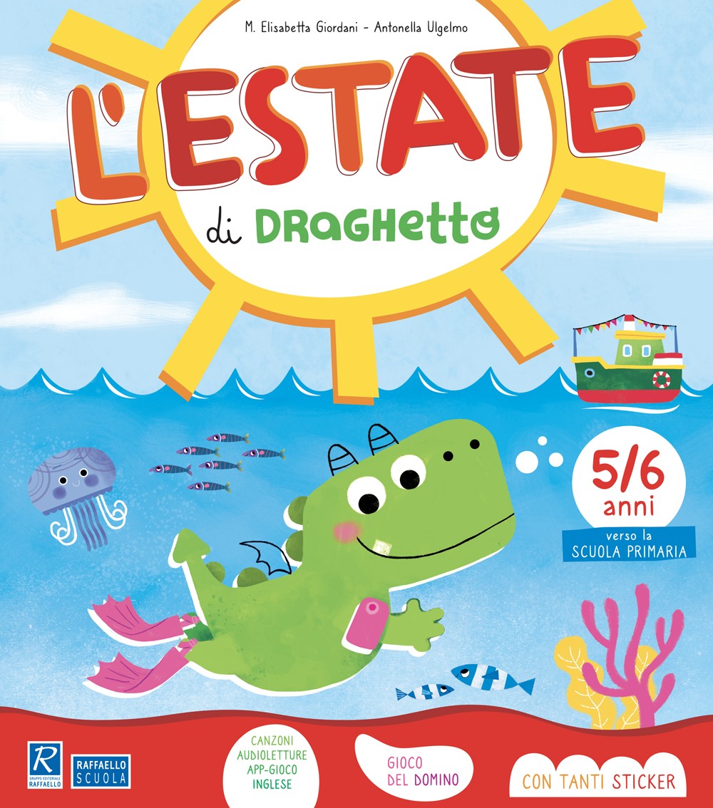 L'ESTATE DI DRAGHETTO 5/6 ANNI RAFFAELLO