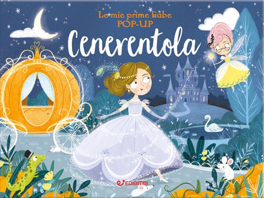 LE MIE PRIME FIABE-CENERENTOLA EDICART