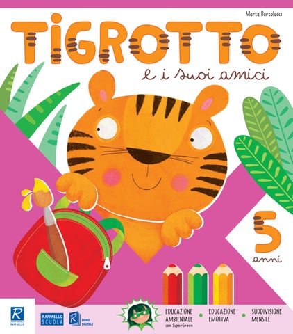 TIGROTTO E I SUOI AMICI 5 ANNI Raffaello