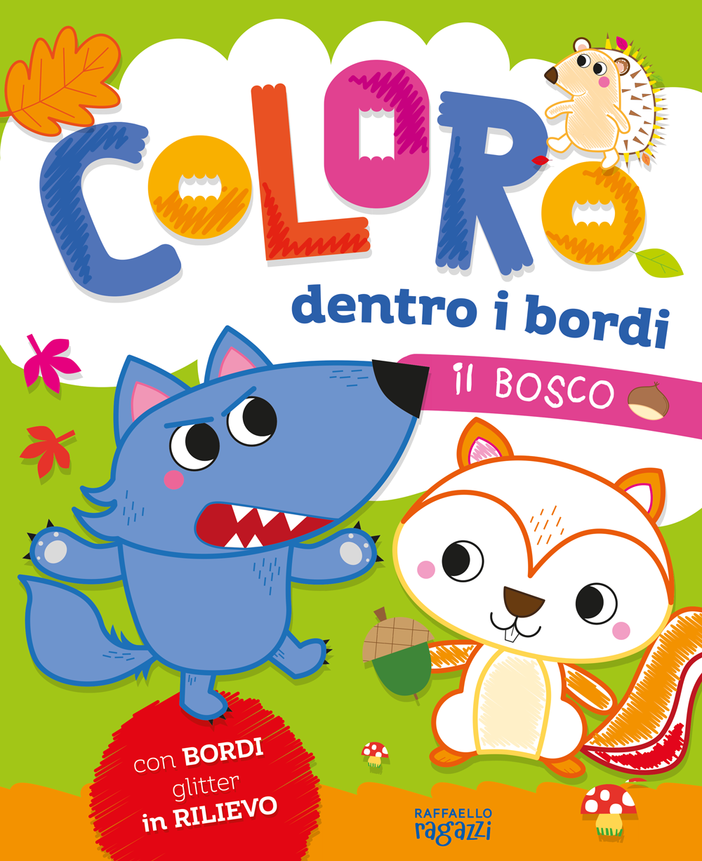 Coloro dentro i bordi - Il bosco raffaello