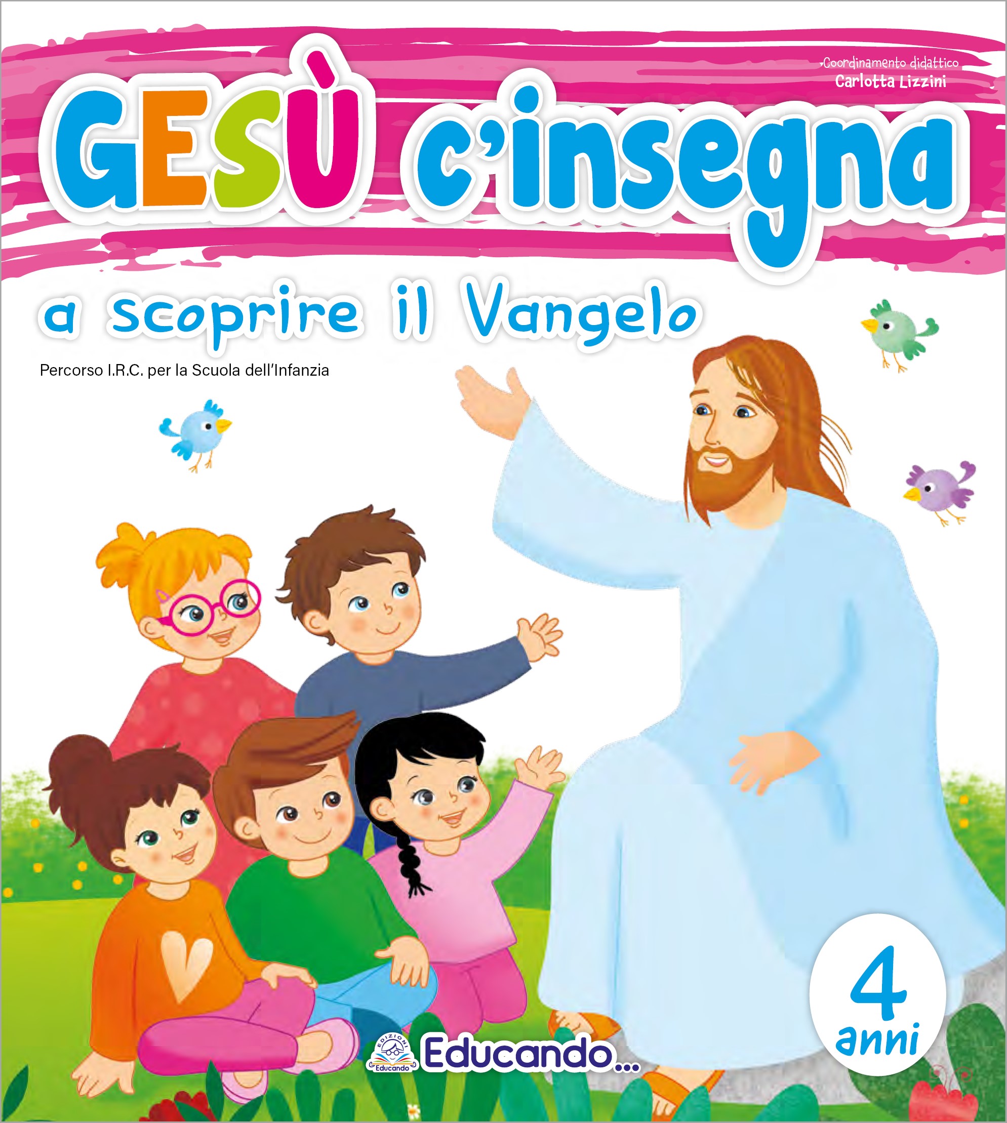 Gesu ci insegna anni 4 Educando
