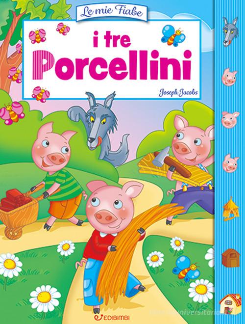 Le mie fiabe Tre porcellini Edicart