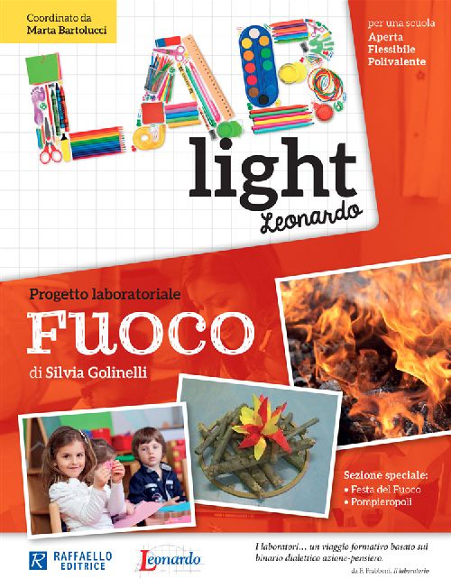 Lab Light Fuoco - Progetto laboratoriale Fuoco Raffaello Libri