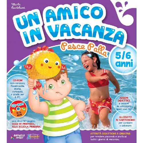 UN AMICO IN VACANZA 5/6 ANNI + CD Raffaello Libri