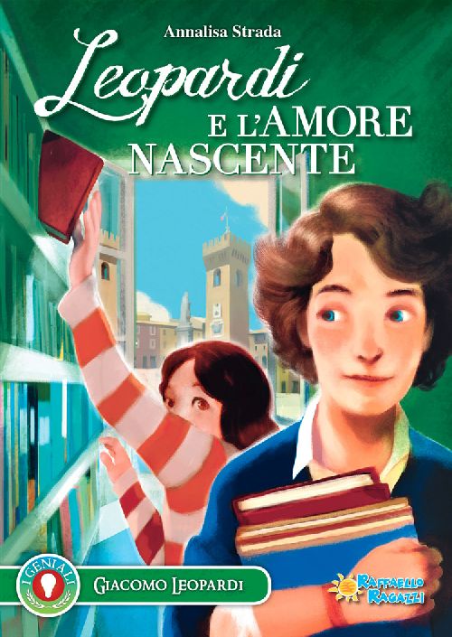 LEOPARDI E L'AMORE NASCENTE Raffaello Libri