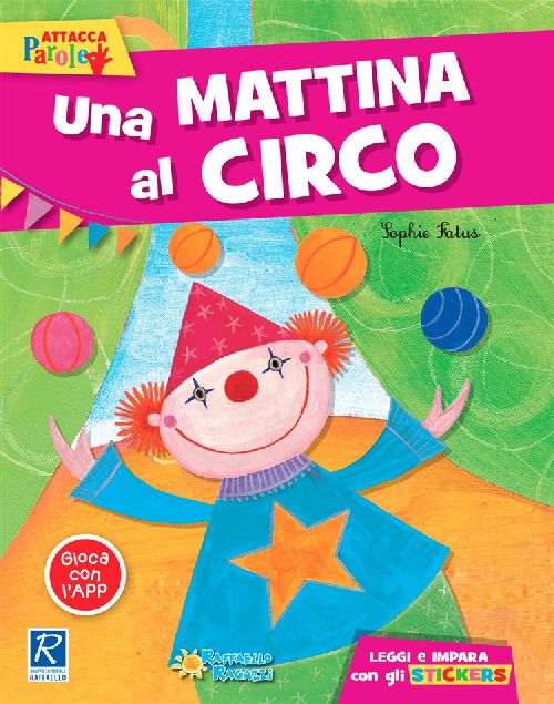 UNA MATTINA AL CIRCO Raffaello Libri
