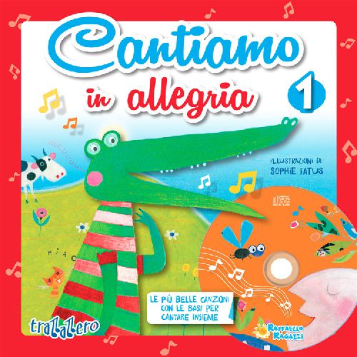 Cantiamo in Allegria Vol 1 Raffaello Libri