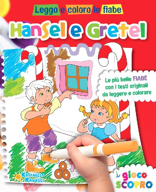 LEGGO E COLORO HANSEL E GRETEL Raffaello Libri