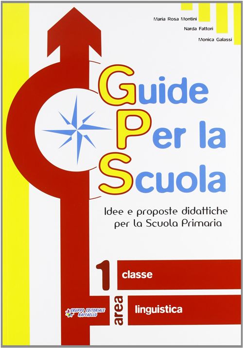 Guida GPS - Guide per la Scuola 1 - Linguistica Rafffaello libri