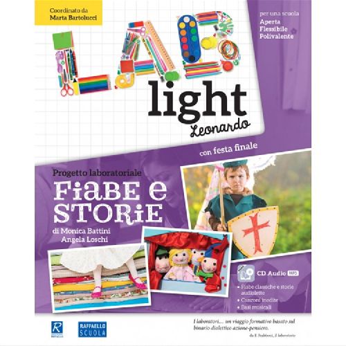 Lab Light Fiabe e Storie - Progetto laboratoriale Fiabe e Storie Raffaello Libri
