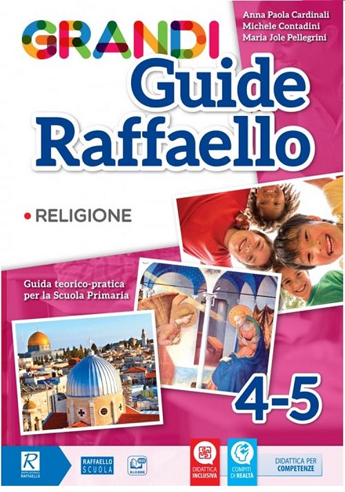 Grandi Guide Raffaello Religione  Classi 4 5 Raffaello Libri