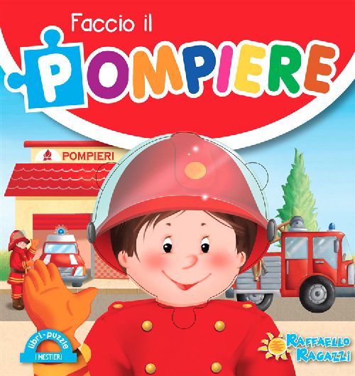 FACCIO IL POMPIERE Raffaello Libri