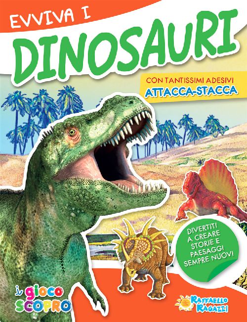 EVVIVA I DINOSAURI                       Raffaello Libri