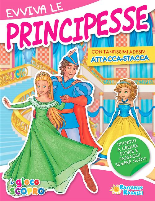 EVVIVA LE PRINCIPESSE Raffaello Libri