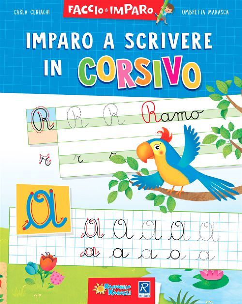 IMPARO A SCRIVERE IN CORSIVO Raffaello Libri