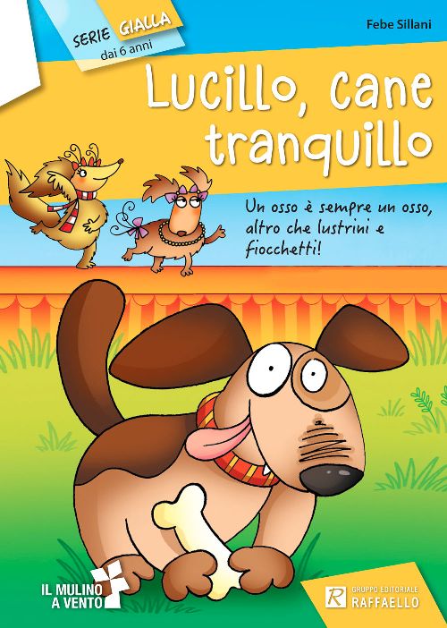 LUCILLO CANE TRANQUILLO Raffaello Libri