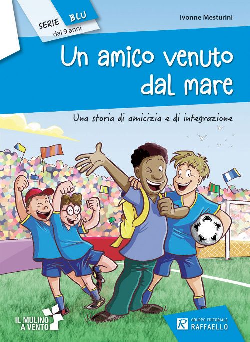 UN AMICO VENUTO DAL MARE Raffaello Libri